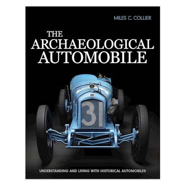 Archaeological Automobile, The: Understanding and Living with Historical Automobiles image 0