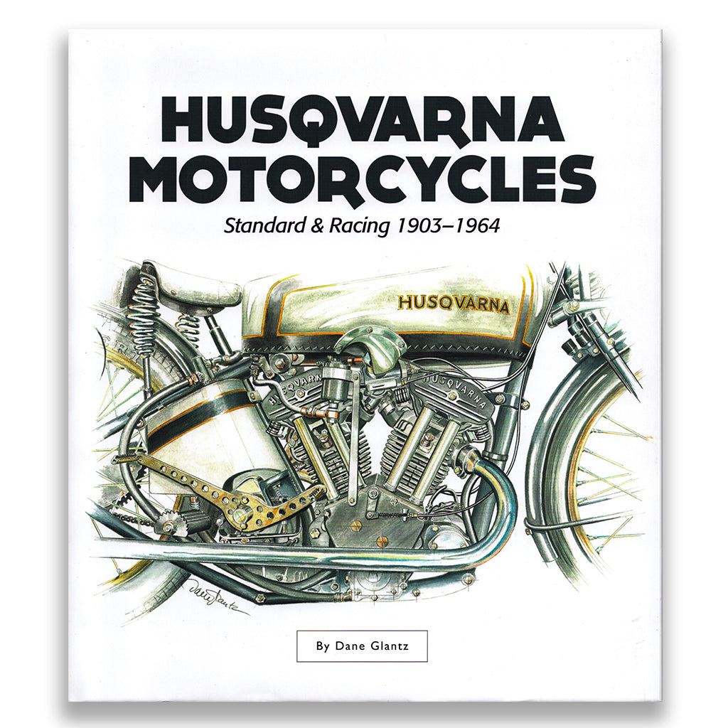 Husqvarna Motorcycles, Standard and Racing 1903-1964.