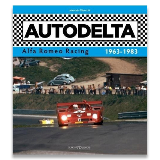 Autodelta: Alfa Romeo Racing 1963-1983 image 0