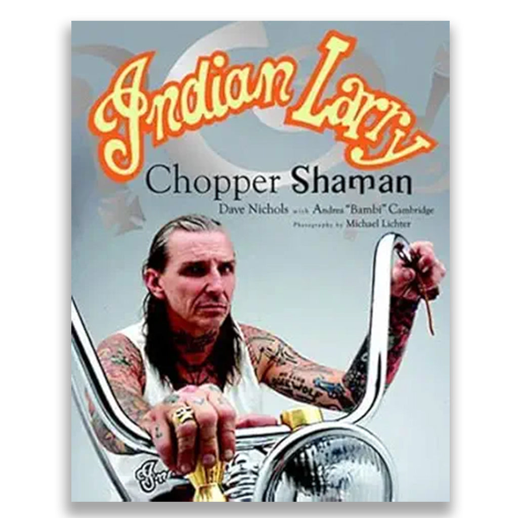 Indian Larry: Chopper Shaman