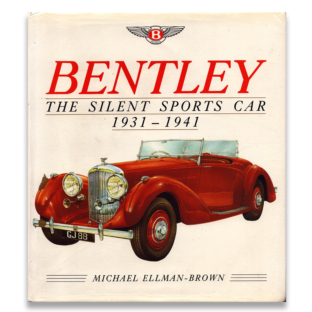 Bentley: The Silent Sports Car, 1931-42