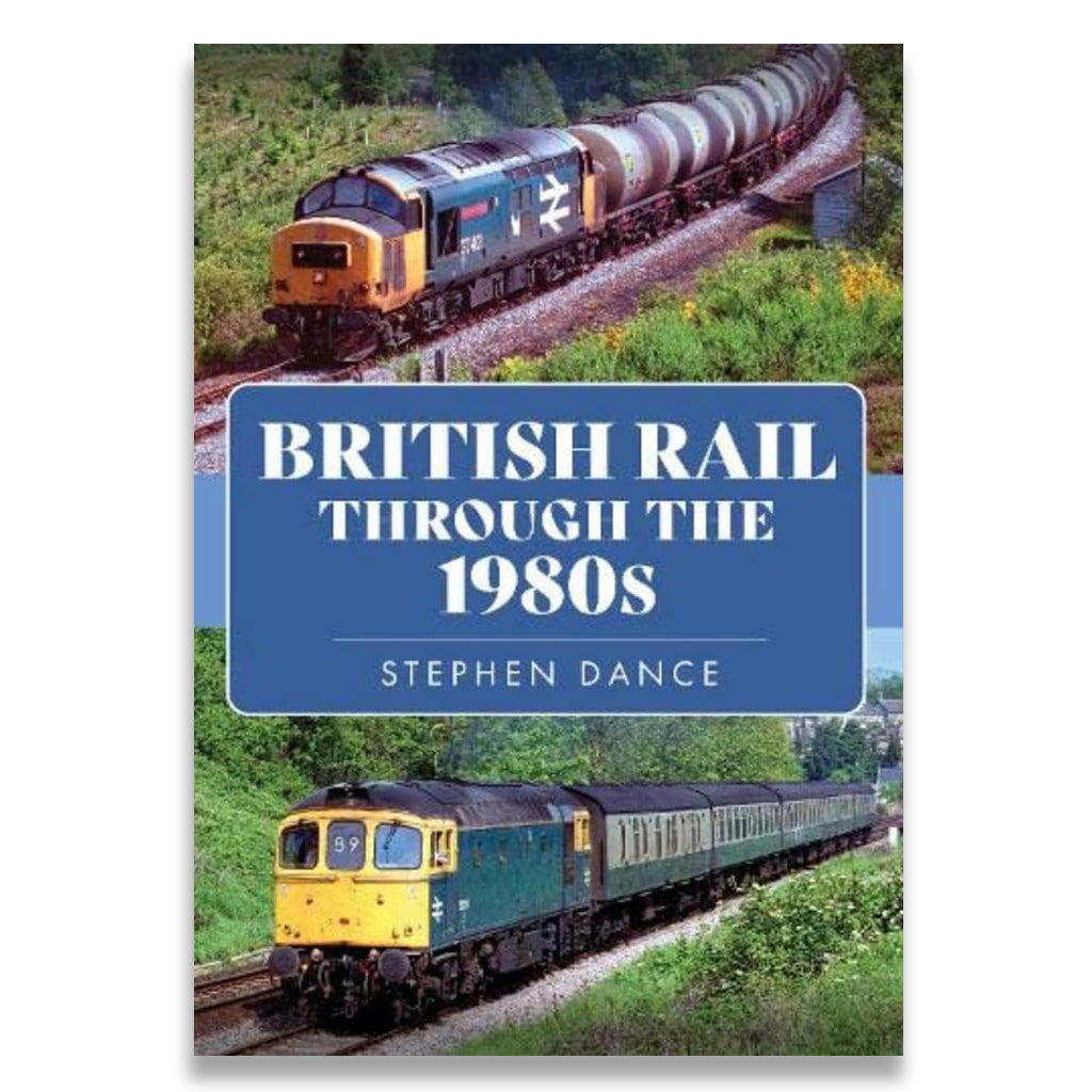 British Rail Through the 1980s