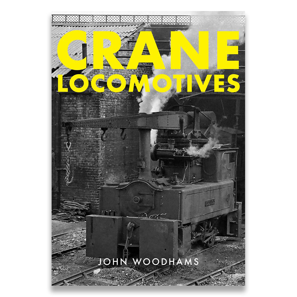 Book cover of 'Crane Locomotives' by John Woodhams with a black and white photo of a steam locomotive.