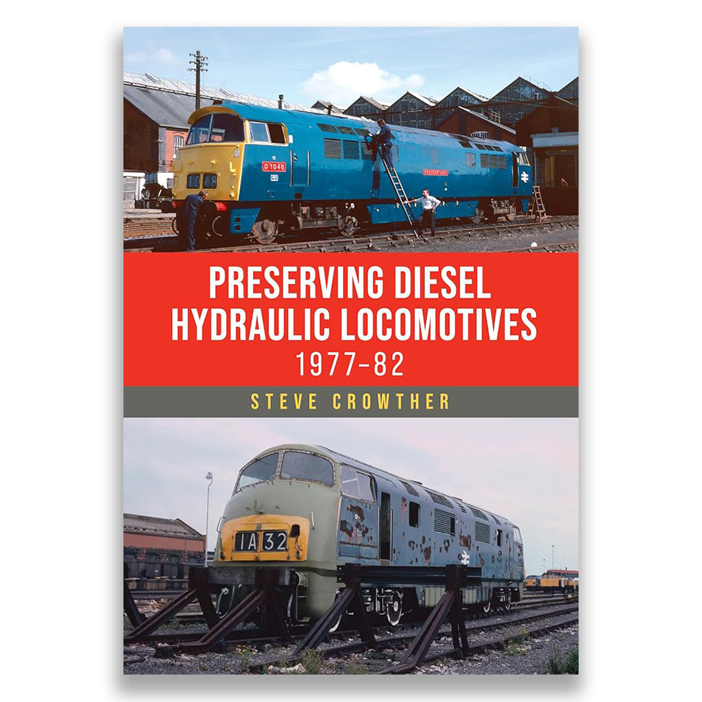 Preserving Diesel Hydraulic Locomotives: 1977 to 1982