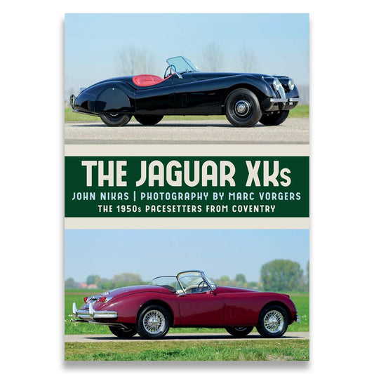 The Jaguar XKs: The 1950s Pacesetters from Coventry