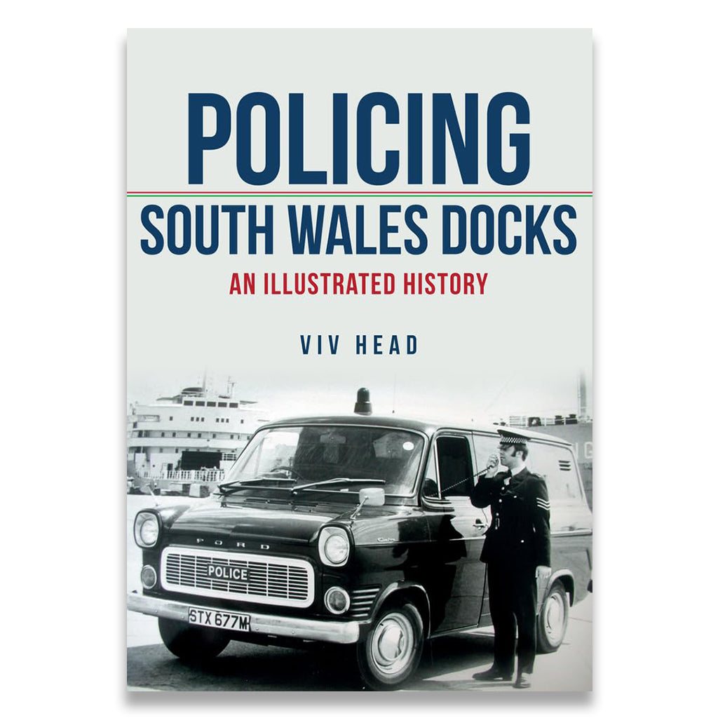 Book cover of 'Policing South Wales Docks' with a police van and officer on a white background