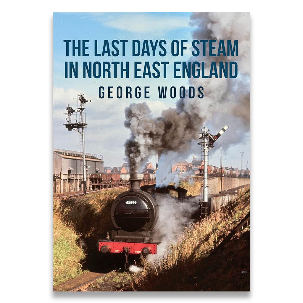 The Last Days of Steam in North East England