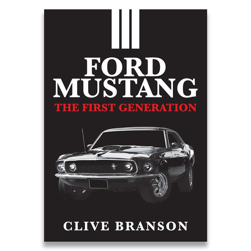Book cover of 'Ford Mustang: The First Generation' by Clive Branson with a black background and white text.