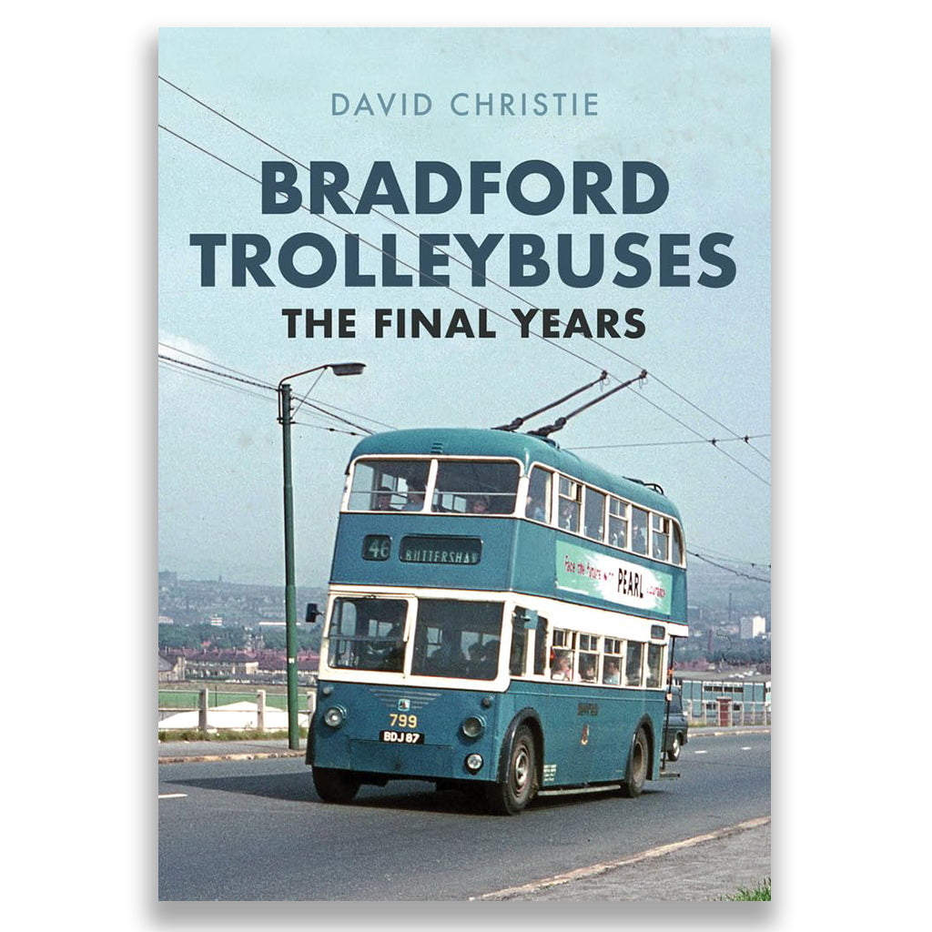 Bradford Trolleybuses: The Final Years
