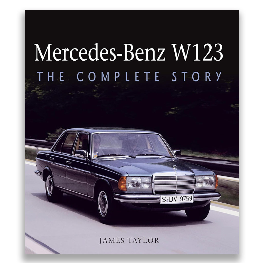 Mercedes-Benz W123: The Complete Story