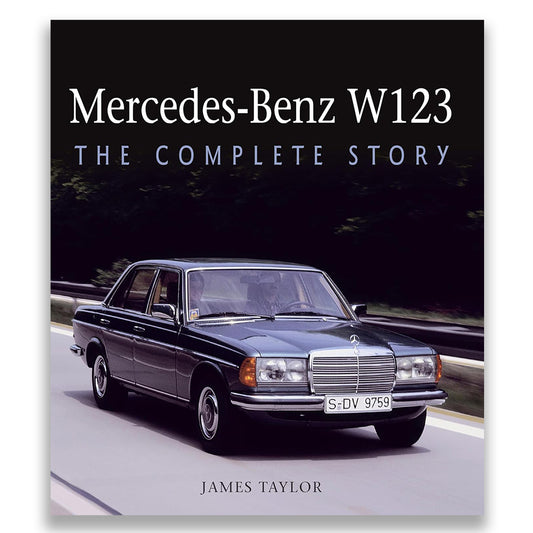 Mercedes-Benz W123: The Complete Story