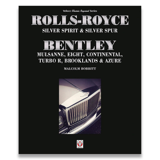 Rolls-Royce Silver Spirit & Silver Spur, Bentley Mulsanne, Eight, Continental, Brooklands & Azure