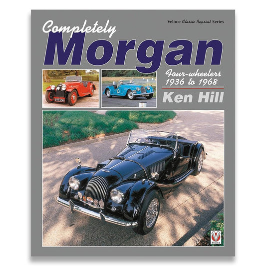 Completely Morgan 4 Wheelers 36-68
