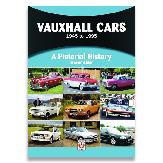 Vauxhall Cars 1945 to 1995 (A Pictorial History)