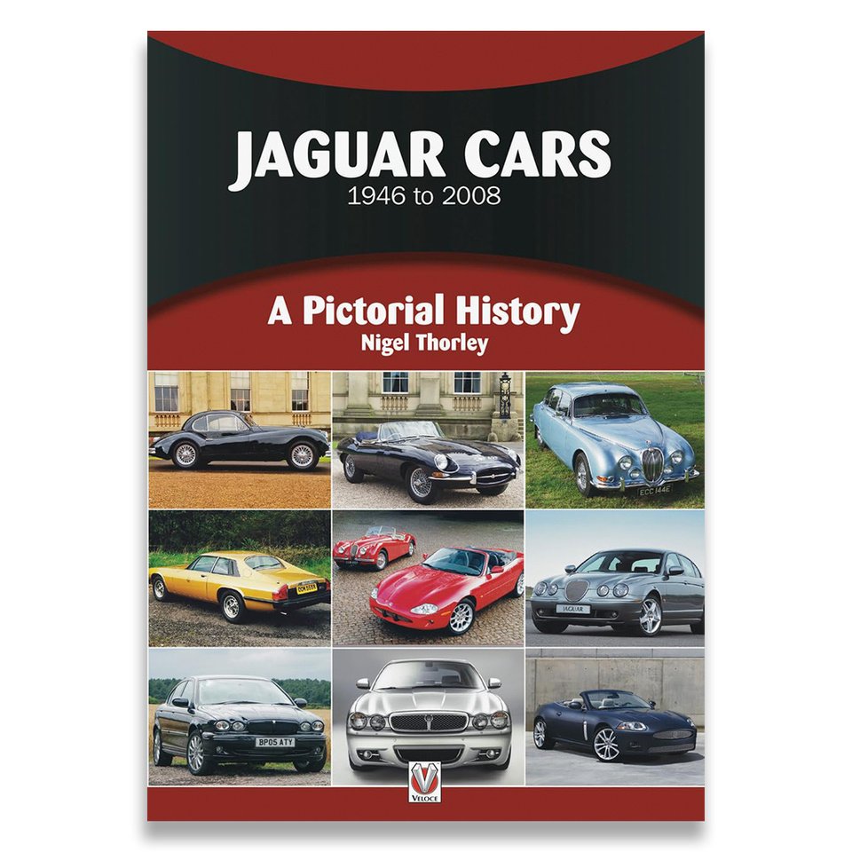 Jaguar Cars: A Pictorial History 1922 to 2005
