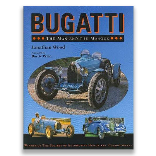 Bugatti: The Man and the Marque