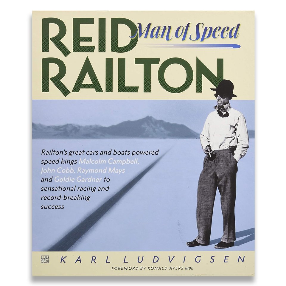 Reid Railton: Man of Speed
