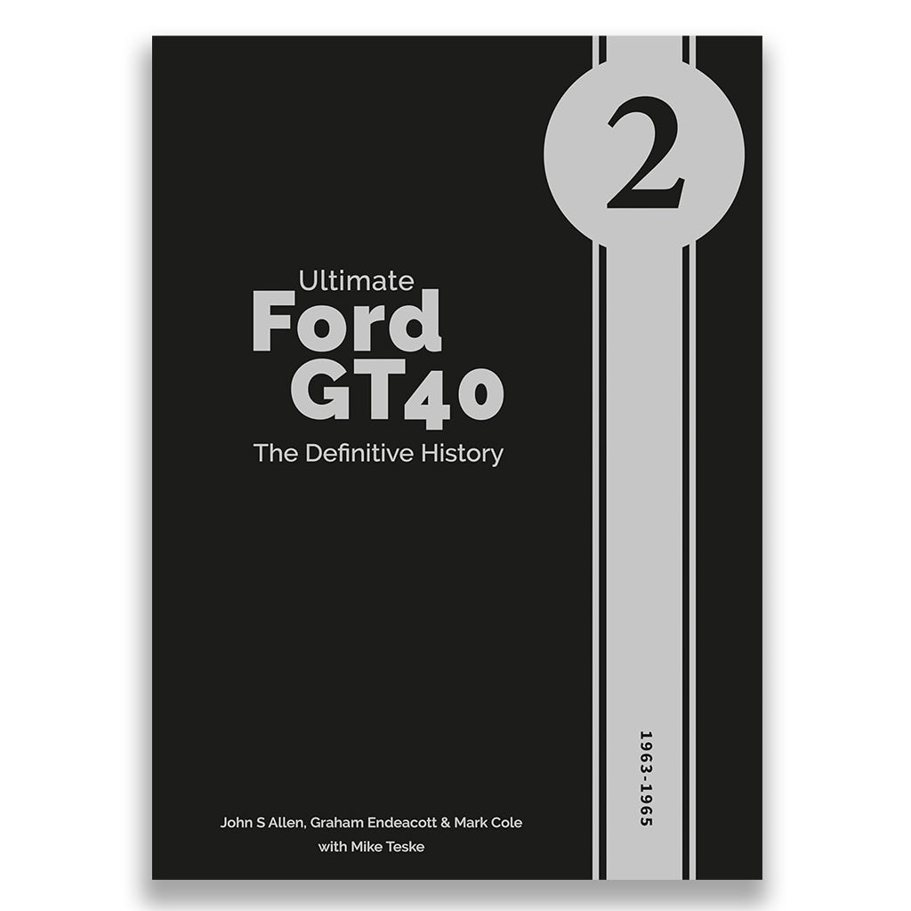 Ultimate Ford GT40 – The Definitive History Vol 2