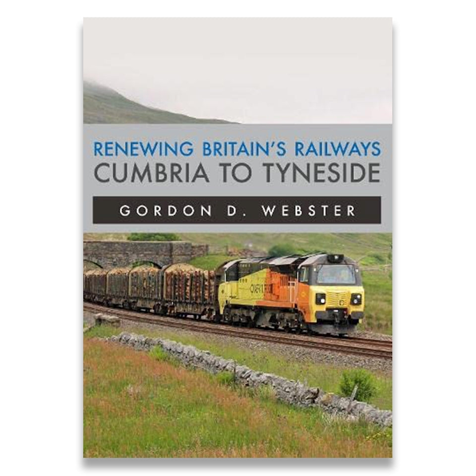 Renewing Britain's Railways: Cumbria to Tyneside image 0