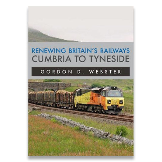 Renewing Britain's Railways: Cumbria to Tyneside image 0