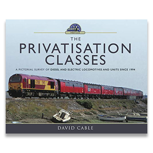 The Privatisation Classes: A Pictorial Survey of Diesel and Electric Since 1994 image 0