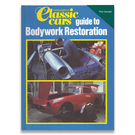 Thoroughbred & Classic Cars Guide to Bodywork Restoration