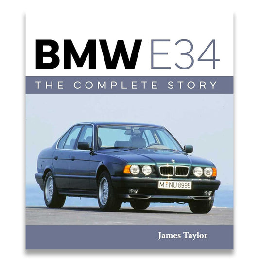 Book cover for 'BMW E34: The Complete Story' by James Taylor, featuring a dark blue BMW E34 sedan on a light blue and gray background with large title text.