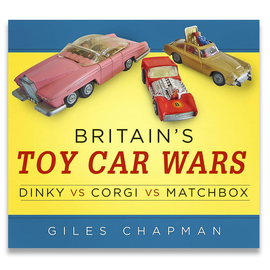 Book cover for 'Britain's Toy Car Wars' by Giles Chapman, featuring three vintage toy cars on a yellow background with blue bands at the top and bottom.