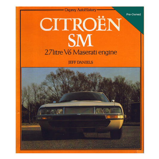 A book cover for 'Citroèn SM: 2.7 litre V6 Maserati engine' by Jeff Daniels, published by Osprey AutoHistory.