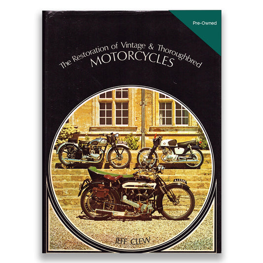 Book cover of 'The Restoration of Vintage & Thoroughbred Motorcycles' by Jeff Clew with images of vintage motorcycles.