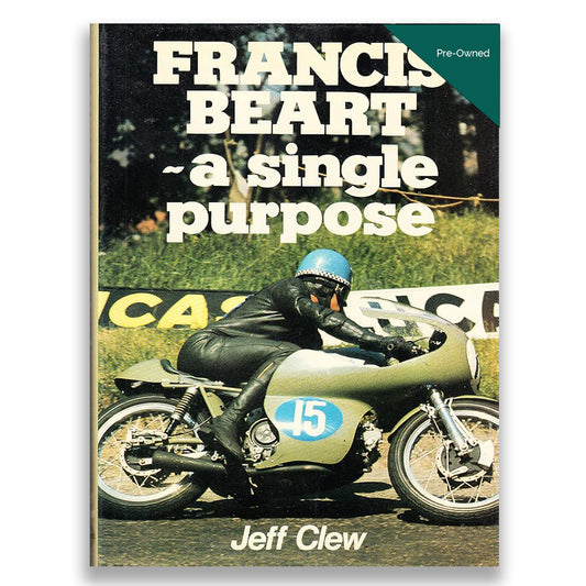 Book cover with a motorcycle and text 'Francis Beart - a single purpose' by Jeff Clew.