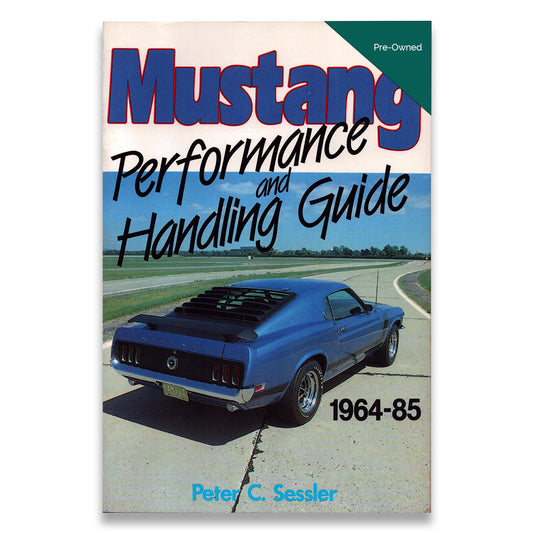 Mustang Performance and Handling Guide, 1964-1985