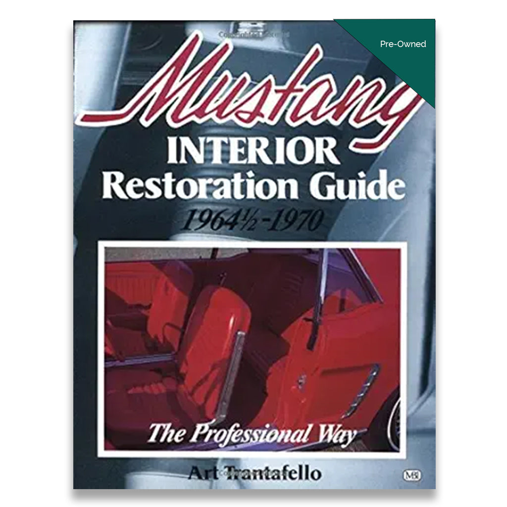 Mustang Interior Restoration Guide, 1964½ - 1970