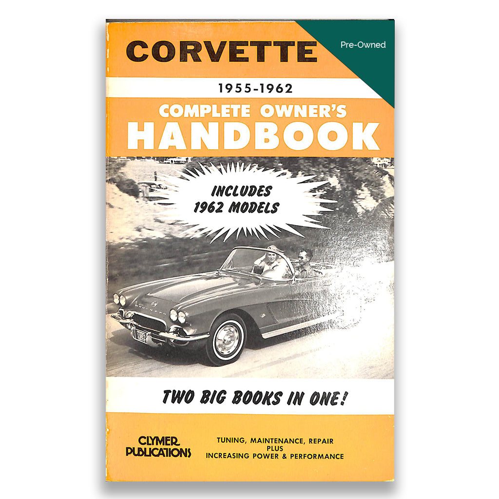Corvette, 1955-62 : Complete Owner's Handbook