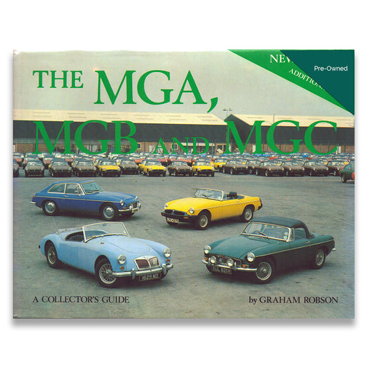 The Mga, Mgb, and Mgc: A Collector's Guide