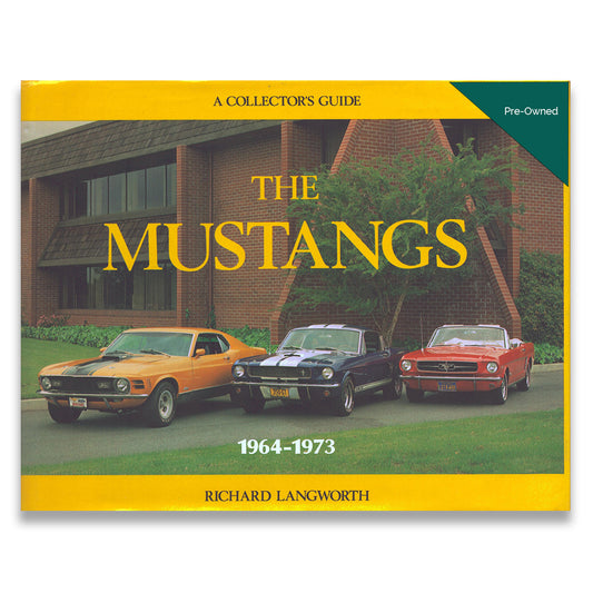 The Mustangs 1964-1973: A Collector's Guide