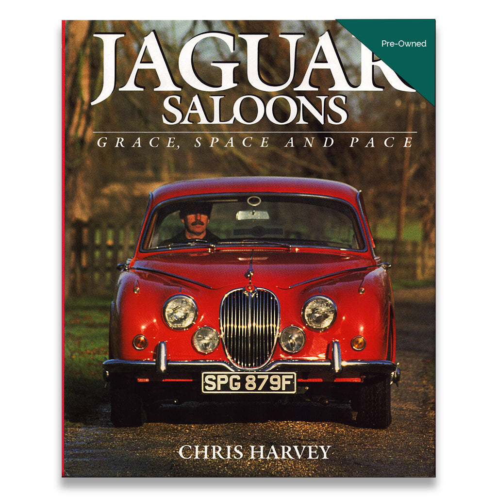 Jaguar Saloons: Grace, Space and Pace (Classic Car Series)