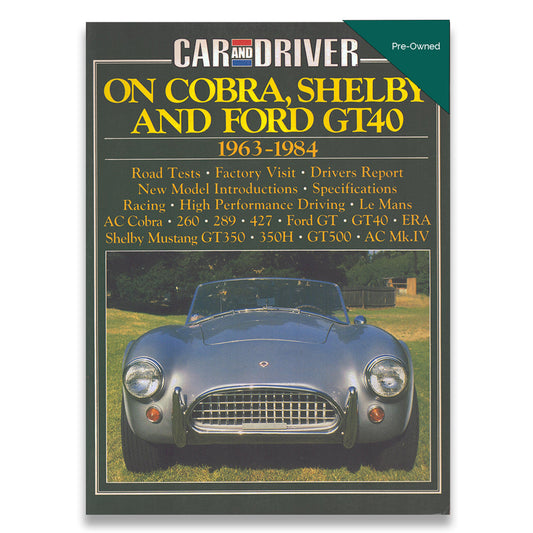 Car and Driver on Cobra, Shelby and Ford GT40 1963-1984