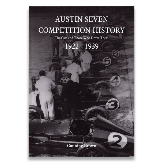 Austin Seven Competition History: The Cars and Those Who Drove Them, 1922 -1939 cover image
