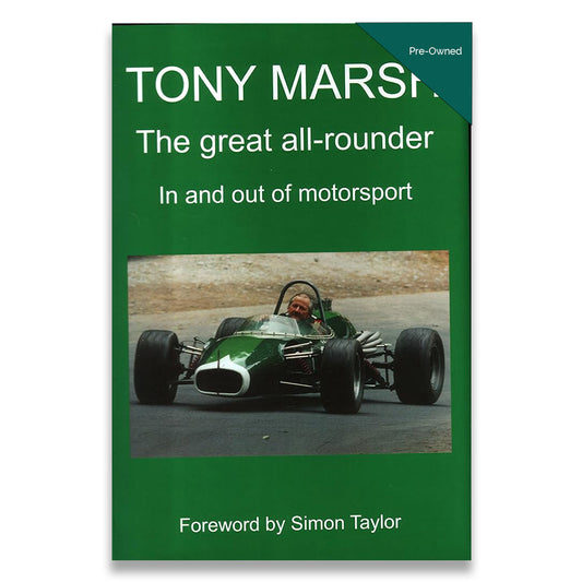 Tony Marsh, the Great All-rounder: In and Out of Motorsport