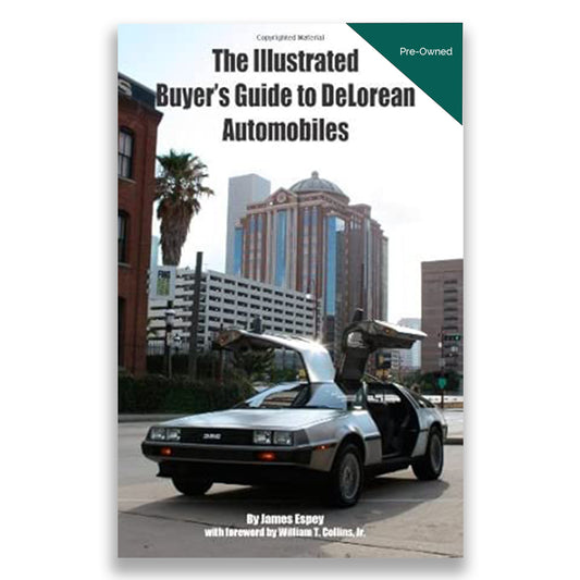 The Illustrated Buyer's Guide to DeLorean Automobiles