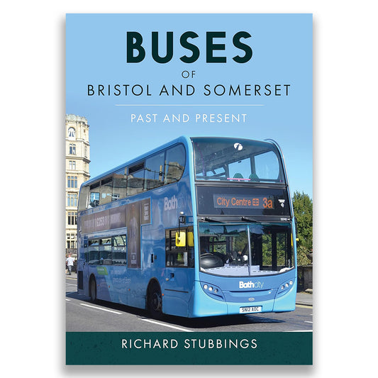 Buses of Bristol and Somerset: Past and Present