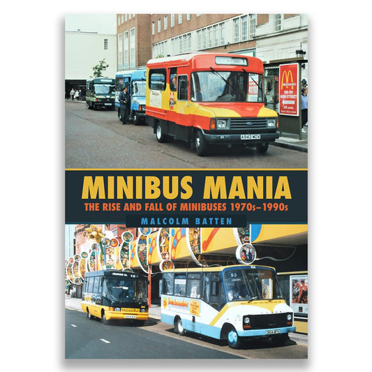 Minibus Mania: The Rise and Fall of Minibuses 1970s–1990s