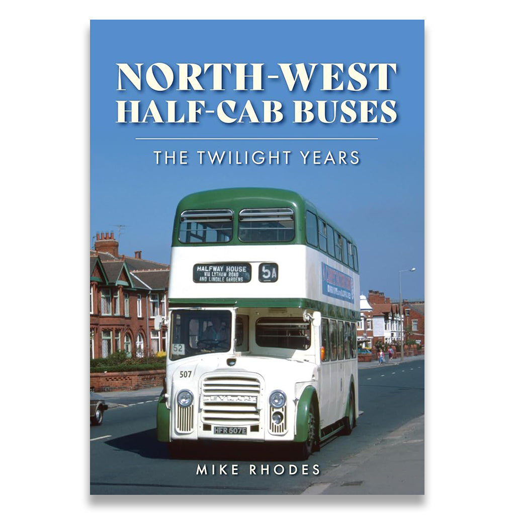 Book cover for 'North-West Half-Cab Buses: The Twilight Years' by Mike Rhodes, featuring a vintage green and cream double-decker bus on a street under a blue sky.