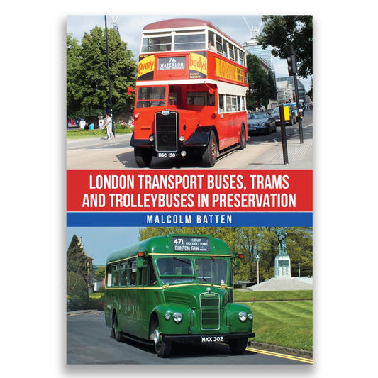 London Transport Buses, Trams and Trolleybuses in Preservation