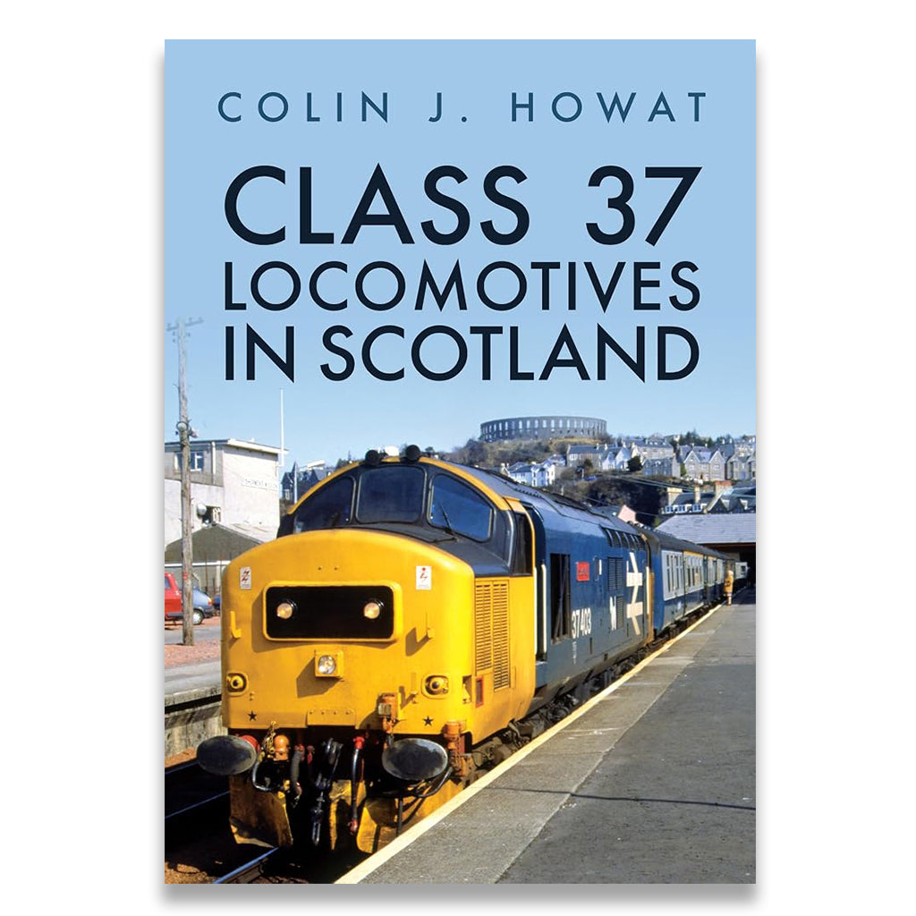Book cover of 'Class 37 Locomotives in Scotland' with a train on a platform.