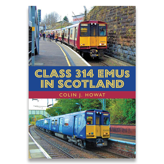 Book cover of 'Class 314 EMUs in Scotland' by Colin J. Howat with images of trains at a station.