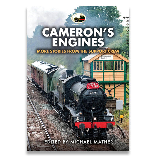 Cameron's Engines: More Stories from the Support Crew
