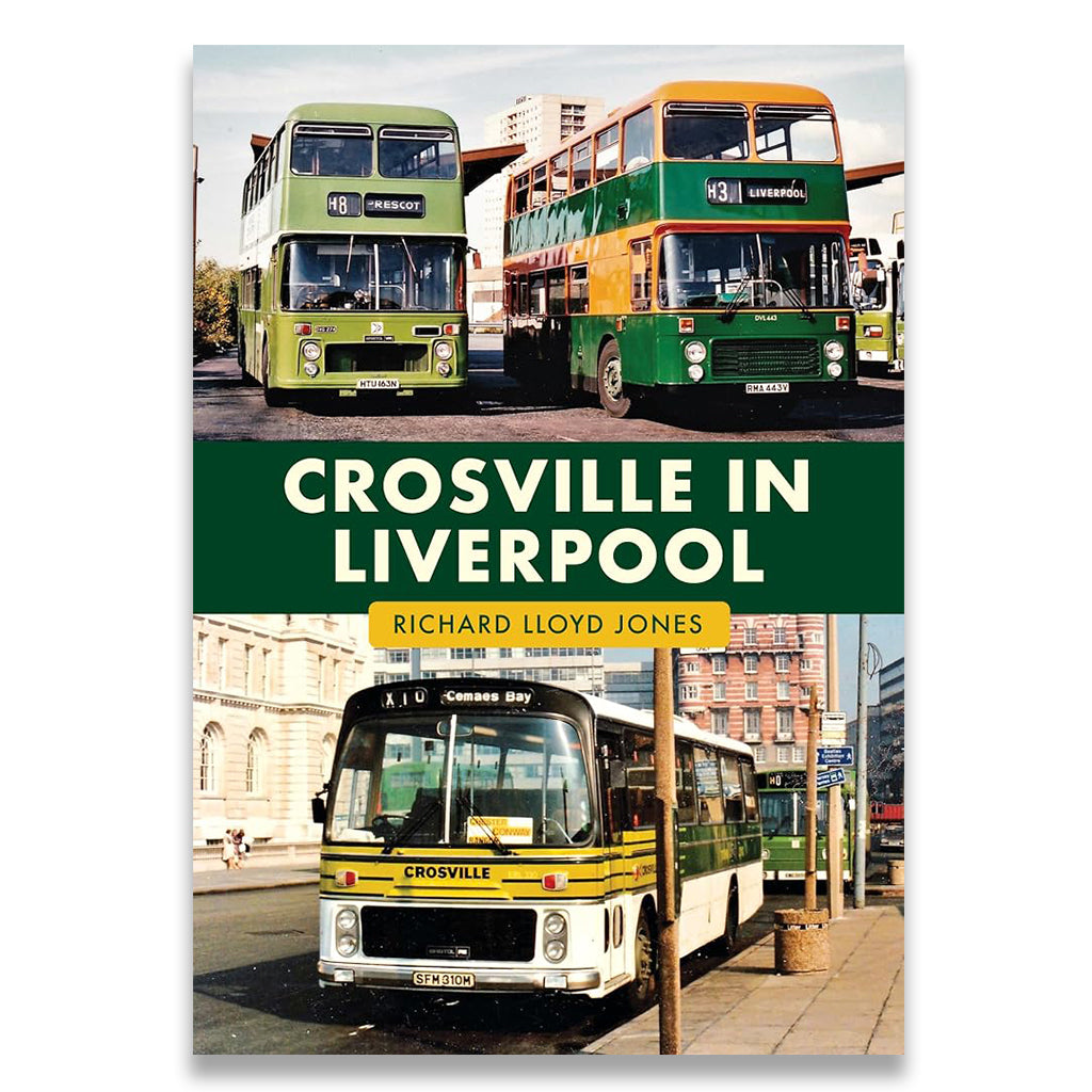 Book cover for 'Crosville in Liverpool' by Richard Lloyd Jones, featuring vintage Crosville buses in street scenes above and below a dark green title band.