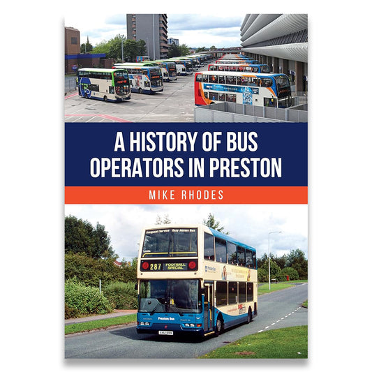 Book cover of 'A History of Bus Operators in Preston' with images of buses and a bus station.